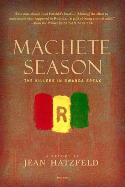 Machete Season, Jean Hatzfeld - Paperback - 9780312425036