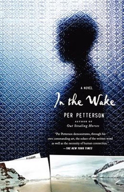 In the Wake, Per Petterson - Paperback - 9780312427047