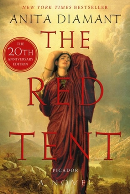 The Red Tent - 20th Anniversary Edition, Anita Diamant - Paperback - 9780312427290
