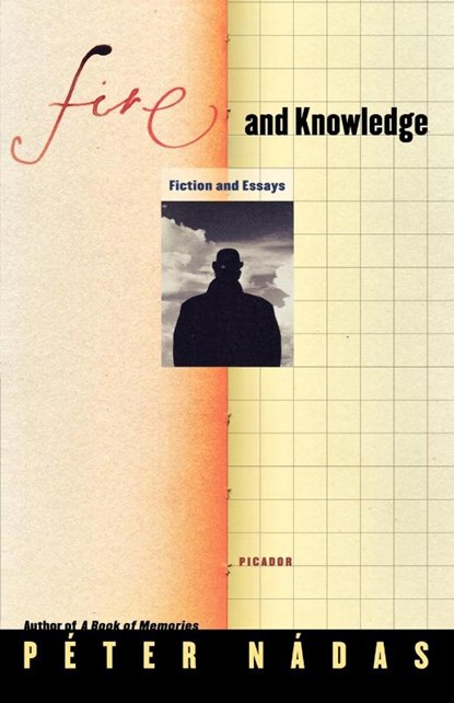 Fire and Knowledge, Peter Nadas - Paperback - 9780312427511