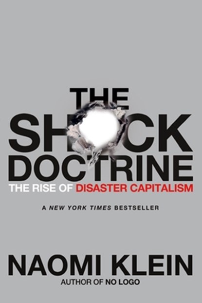 The Shock Doctrine, Naomi Klein - Paperback - 9780312427993