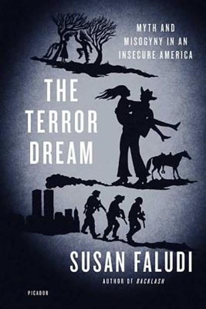 The Terror Dream, Susan Faludi - Paperback - 9780312428006