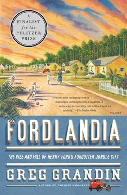 Fordlandia, Greg Grandin - Paperback - 9780312429621