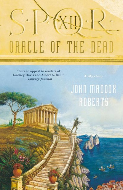 SPQR XII ORACLE OF THE DEAD, JOHN MADDOX ROBERTS - Paperback - 9780312538958