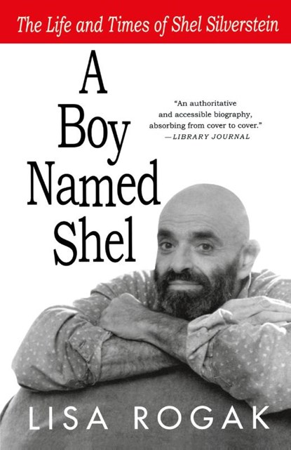 A Boy Named Shel, Lisa Rogak - Paperback - 9780312539313