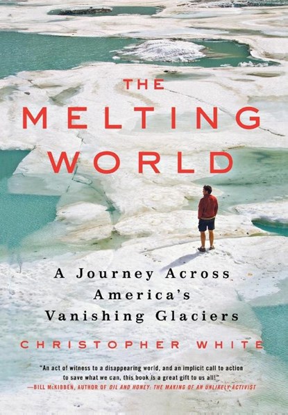 The Melting World, Director Christopher (Ashmolean Museum) White - Gebonden - 9780312546281