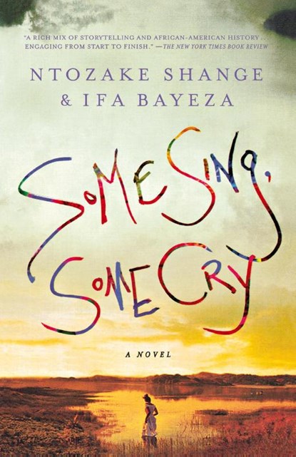SOME SING, SOME CRY, Ntozake Shange - Paperback - 9780312552718