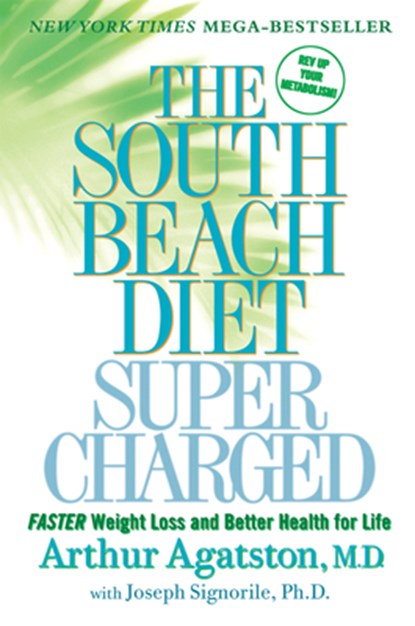 The South Beach Diet Super Charged, Arthur Agatston - Paperback - 9780312559953