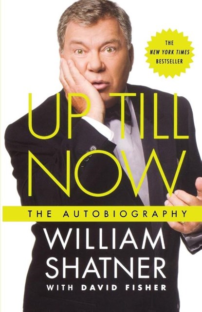 Up Till Now, William Shatner - Paperback - 9780312561635