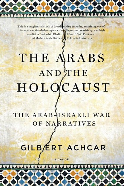 ARABS & THE HOLOCAUST, Gilbert Achcar - Paperback - 9780312569204