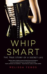 Whip Smart - Melissa Febos - 9780312583781