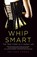 Whip Smart, Melissa Febos - Paperback - 9780312583781