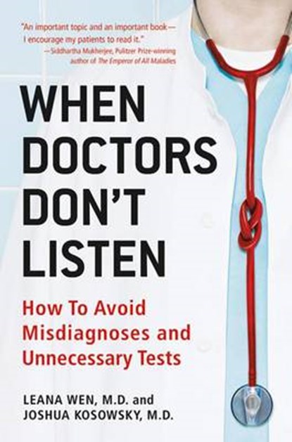 When Doctors Don't Listen, WEN,  Leana, M.D. ; Kosowsky, Joshua - Gebonden - 9780312594916