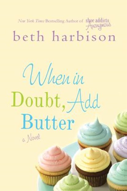 When in Doubt, Add Butter, HARBISON,  Beth - Paperback - 9780312599089