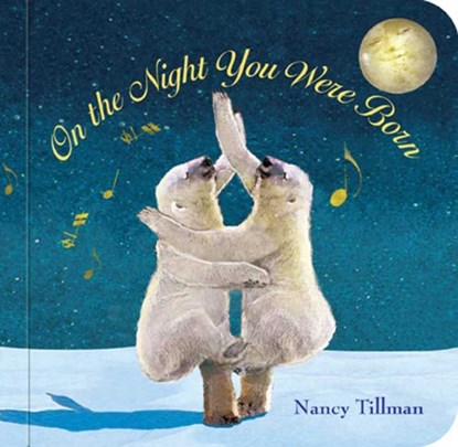 On the Night You Were Born, Nancy Tillman - Gebonden - 9780312601553