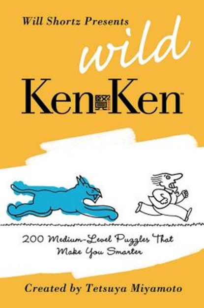 Will Shortz Presents Wild KenKen, Tetsuya Miyamoto - Paperback - 9780312605148