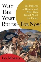 Why the West Rules For Now - Ian Morris - 9780312611699