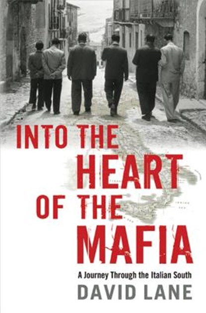 Lane, D: Into the Heart of the Mafia, David Lane - Gebonden - 9780312614348