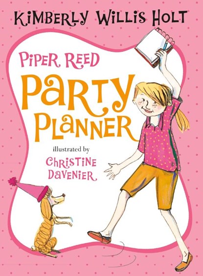 Piper Reed, Party Planner, Kimberly Willis Holt - Paperback - 9780312616779