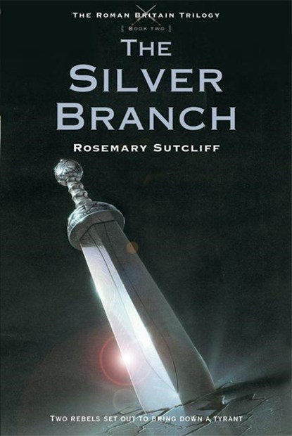 The Silver Branch, Rosemary Sutcliff - Paperback - 9780312644314