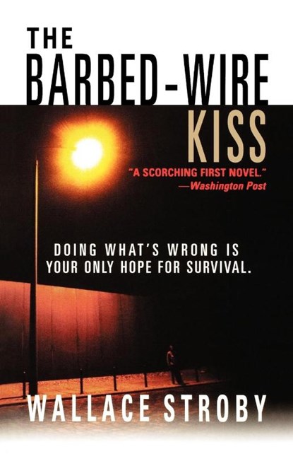 The Barbed-Wire Kiss, Wallace Stroby - Paperback - 9780312650759