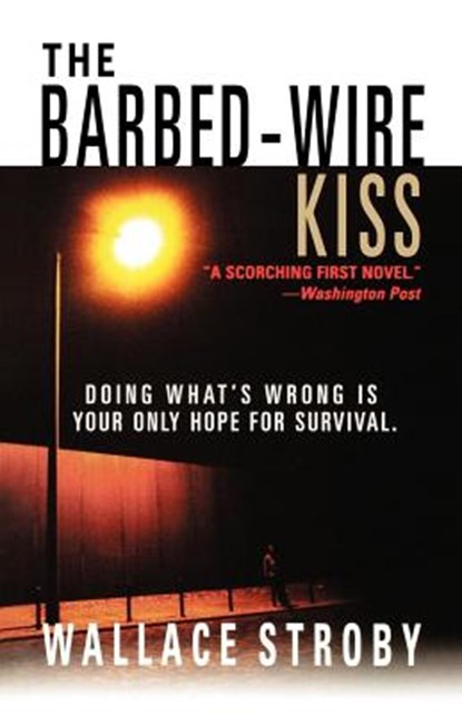 The Barbed-Wire Kiss, Wallace Stroby - Paperback - 9780312650759