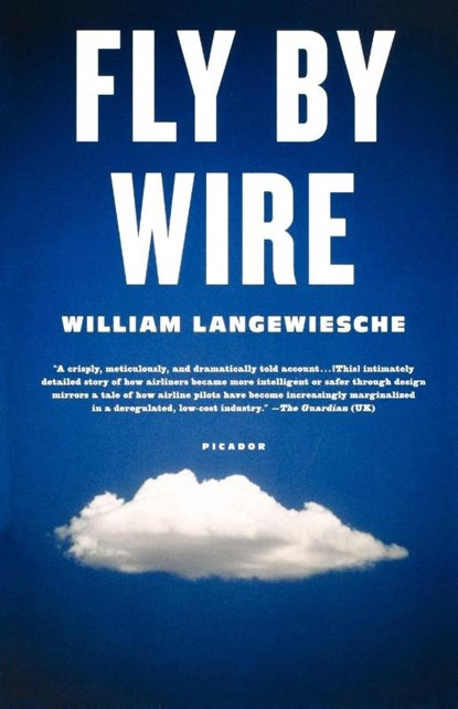 Fly by Wire, William Langewiesche - Paperback - 9780312655389