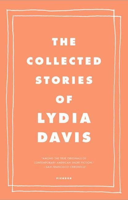 The Collected Stories of Lydia Davis, Lydia Davis - Paperback - 9780312655396