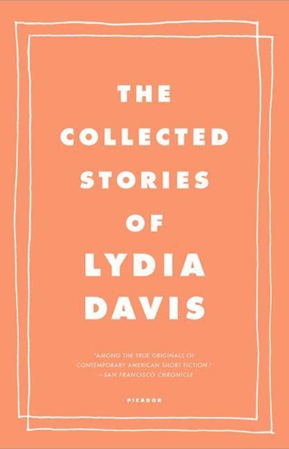 The Collected Stories of Lydia Davis, Lydia Davis - Paperback - 9780312655396