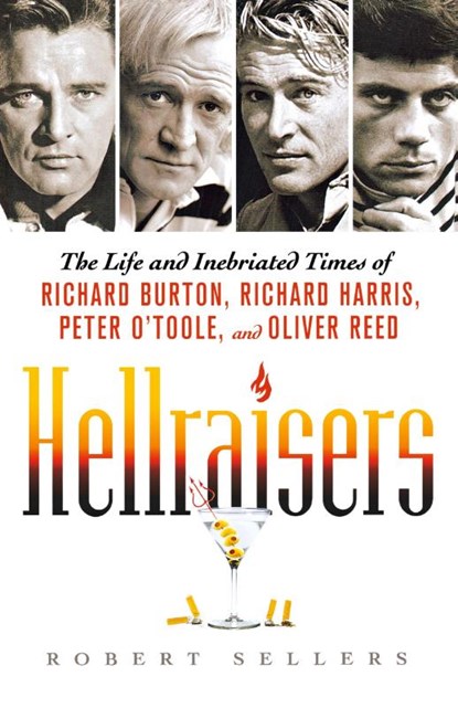 Hellraisers, Robert Sellers - Paperback - 9780312668143