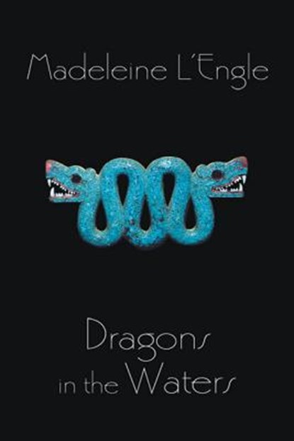 Dragons in the Waters, Madeleine L'Engle - Paperback - 9780312674427