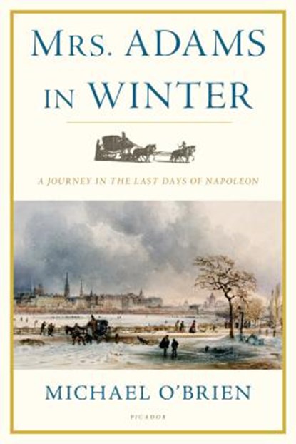Mrs. Adams in Winter, Michael O'Brien - Paperback - 9780312681142