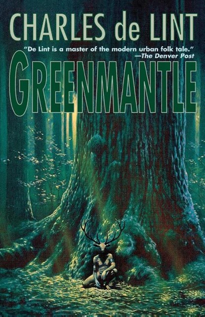Greenmantle, Charles De Lint - Paperback - 9780312865108