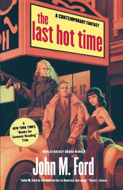 The Last Hot Time, John M Ford - Paperback - 9780312875787