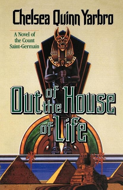 Out of the House of Life, Chelsea Quinn Yarbro - Paperback - 9780312890261