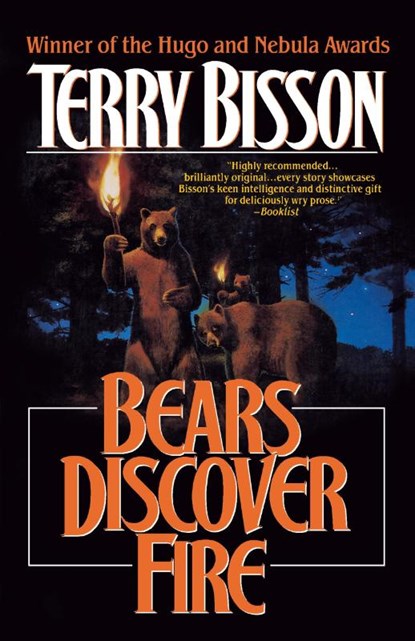 Bears Discover Fire and Other Stories, Terry Bisson - Paperback - 9780312890353