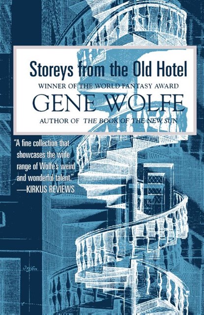 Storeys from the Old Hotel, Gene Wolfe - Paperback - 9780312890490