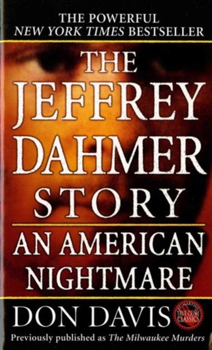 The Jeffrey Dahmer Story, Donald A. Davis - Paperback - 9780312928407