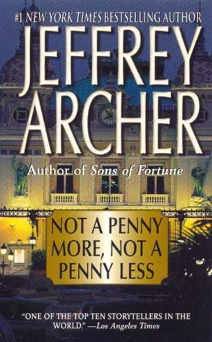 Not a Penny More, Not a Penny Less, ARCHER,  Jeffrey - Paperback - 9780312997137