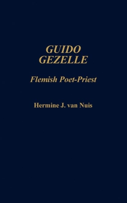 Guido Gezelle, Hermine J. Van Nuis - Gebonden - 9780313250064