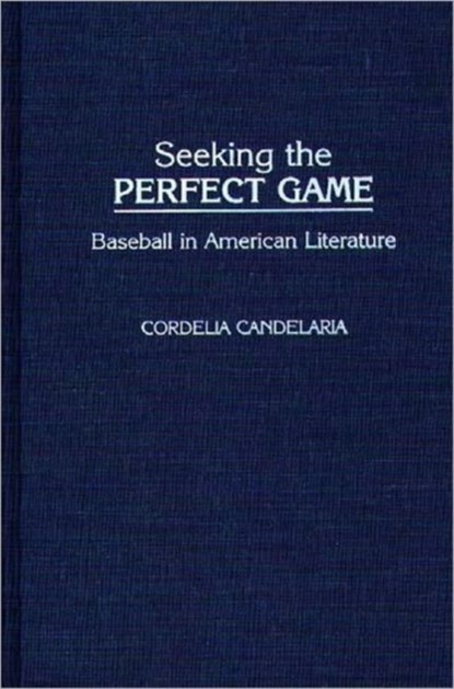 Seeking the Perfect Game, niet bekend - Gebonden - 9780313254659