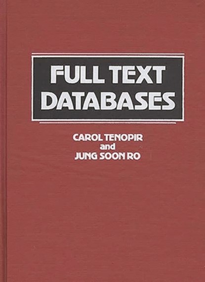 Full Text Databases, Jung Soon Ro ; Carol Tenopir - Gebonden - 9780313263033