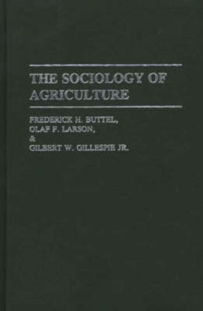The Sociology of Agriculture, niet bekend - Gebonden - 9780313264443