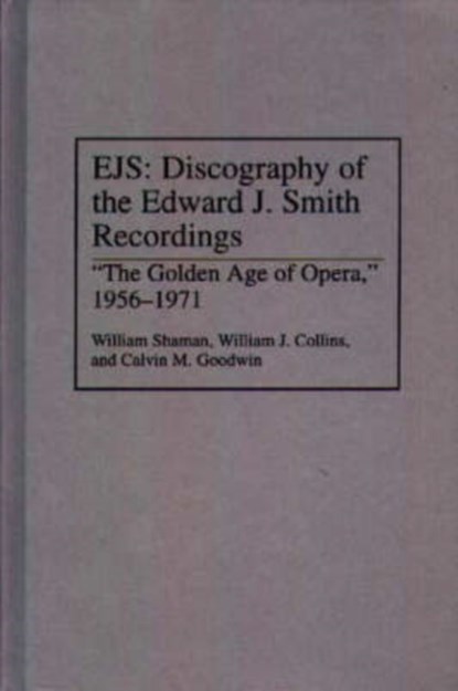EJS: Discography of the Edward J. Smith Recordings, niet bekend - Gebonden - 9780313278686