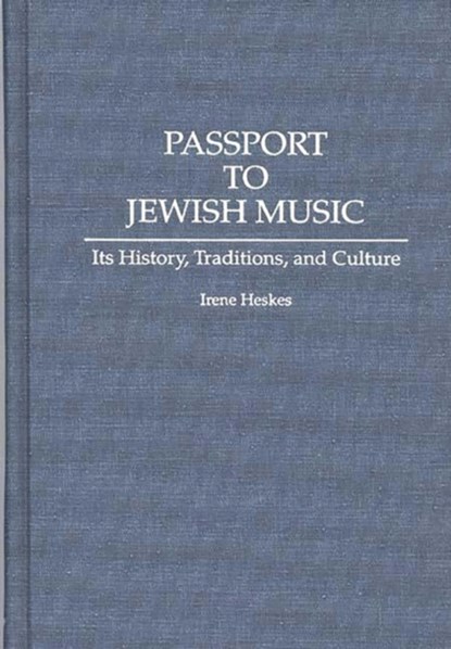 Passport to Jewish Music, Irene Heskes - Gebonden - 9780313280351