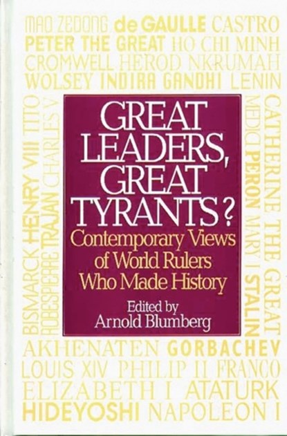 Great Leaders, Great Tyrants?, Arnold Blumberg - Gebonden - 9780313287510