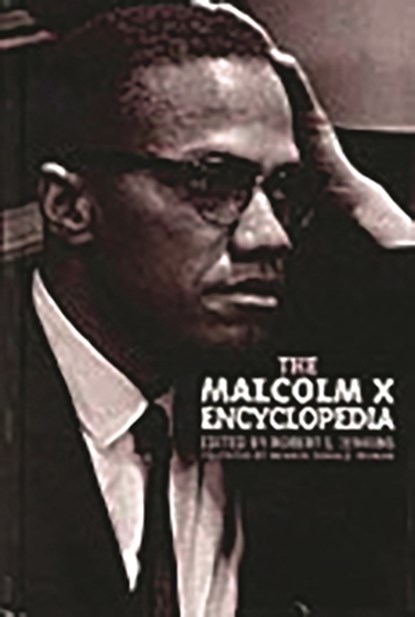 The Malcolm X Encyclopedia, Robert L. Jenkins ; Mfanya Donald Tryman - Gebonden - 9780313292644