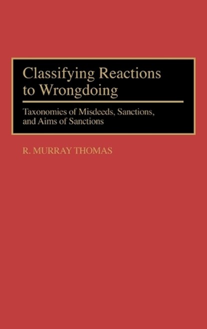 Classifying Reactions to Wrongdoing, R. Murray Thomas - Gebonden - 9780313297175