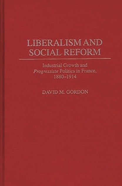Liberalism and Social Reform, David Gordon - Gebonden - 9780313298110