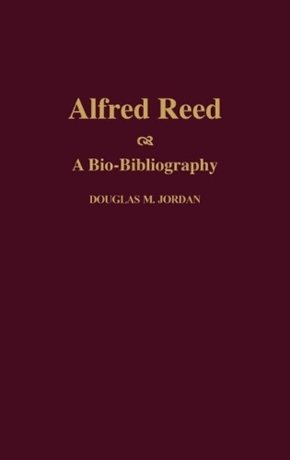 Alfred Reed, Douglas M. Jordan - Gebonden - 9780313303333
